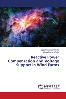 Paperback Reactive Power Compensation and Voltage Support in Wind Farms Book