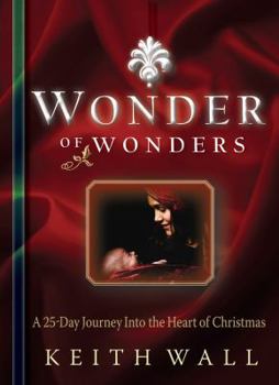 Paperback Wonder of Wonders: A 25-Day Journey Into the Heart of Christmas Book