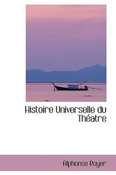 Paperback Histoire Universelle Du Th Atre Book