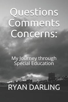 Paperback Questions Comments Concerns: My Journey through Special Education Book