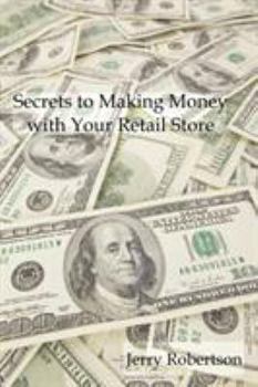 Paperback Secrets to Making Money with Your Retail Store Book