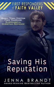 Saving His Reputation (First Responders of Faith Valley)