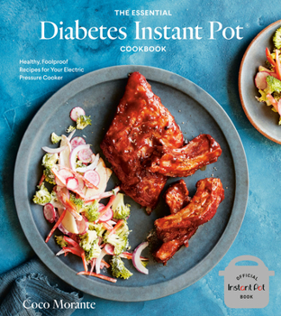 Hardcover The Essential Diabetes Instant Pot Cookbook: Healthy, Foolproof Recipes for Your Electric Pressure Cooker Book