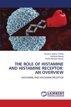 Paperback The Role of Histamine and Histamine Receptor: An Overview Book