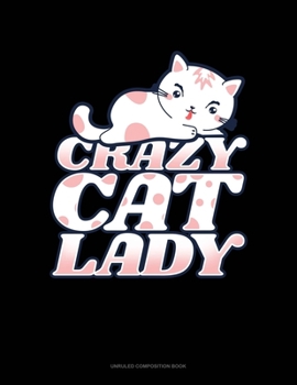 Paperback Crazy Cat Lady: Unruled Composition Book