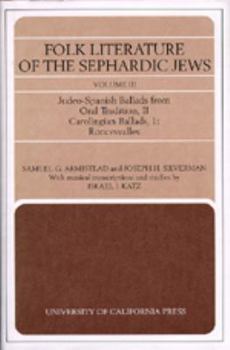 Hardcover Folk Literature of the Sephardic Jews: Vol. III: Judeo-Spanish Ballads from Oral Tradition, II; Carolingian Ballads, 1; Roncesvalles Book