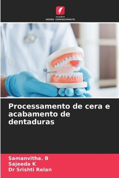 Processamento de cera e acabamento de dentaduras