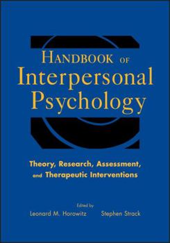 Hardcover Handbook of Interpersonal Psychology: Theory, Research, Assessment, and Therapeutic Interventions Book