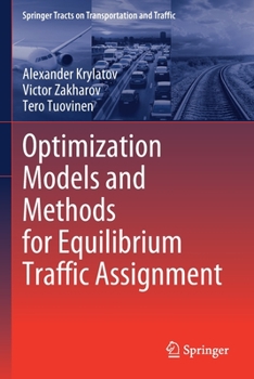 Paperback Optimization Models and Methods for Equilibrium Traffic Assignment Book