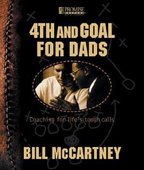 Hardcover 4th and Goal: Coaching for Life's Tough Calls: Coaching for Life's Tough Calls Book