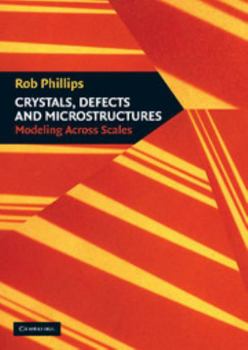 Hardcover Crystals, Defects and Microstructures: Modeling Across Scales Book