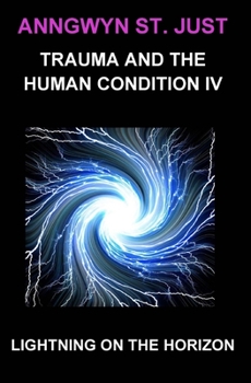 Paperback Lightning on the Horizon: Trauma and the Human Condition IV Book