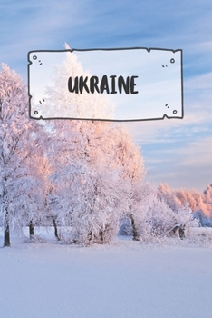 Ukraine: Liniertes Reisetagebuch Notizbuch oder Reise Notizheft liniert - Reisen Journal für Männer und Frauen mit Linien (German Edition)