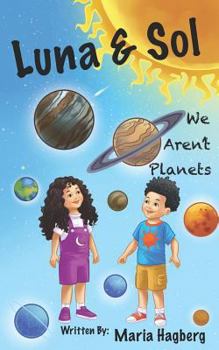 Paperback Luna & Sol: We Aren't Planets Book