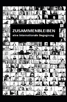 Paperback Zusammenbleiben: Eine internationale Begegnung [German] Book
