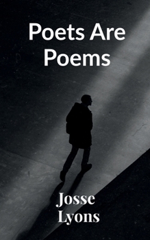 Poets Are Poems