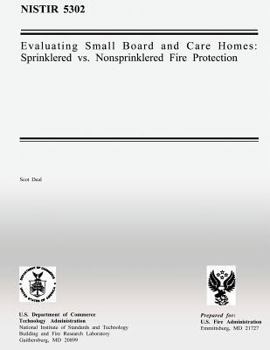 Paperback Evaluating Small Board and Care Homes: Sprinklered vs. Nonsprinklered Fire Protection Book