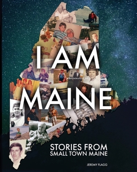 Paperback I Am Maine: Stories From Small Town Maine Book