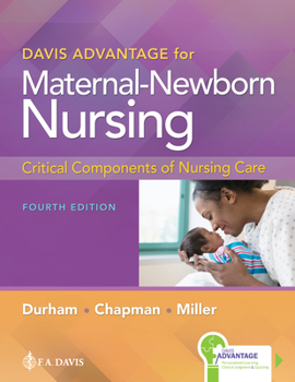 Davis Advantage for Maternal-Newborn Nursing Critical Components of Nursing Care