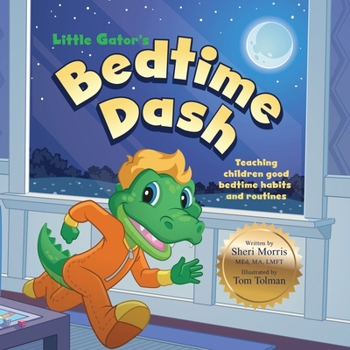 Paperback Little Gator's Bedtime Dash: Teaching Children Good Bedtime Habits and Routines [Large Print] Book