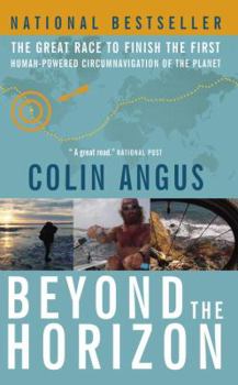 Paperback Beyond the Horizon: The Great Race to Finish the First Human-Powered Circumnavigation of the Planet Book