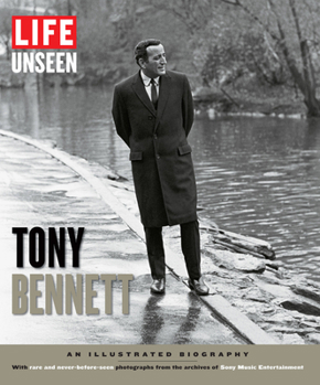 Hardcover Life Unseen: Tony Bennett: An Illustrated Biography Book