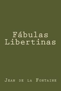 Paperback Fabulas Libertinas (Spanish Edition) [Spanish] Book
