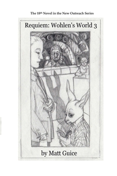 Paperback Requiem: Wohlen's World 3: a New Outreach novel Book