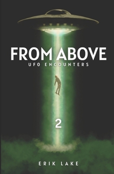 Paperback From Above: UFO Encounters: Volume 2 Book