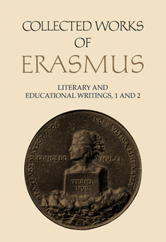Literary and Educational Writings, 1 and 2: Volume 1: Antibarbari / Parabolae. Volume 2: De copia / De ratione studii (Collected Works of Erasmus)