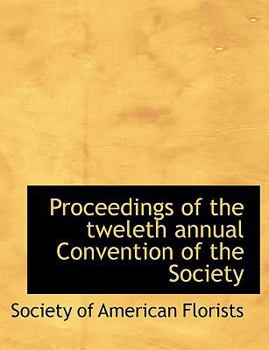 Paperback Proceedings of the Tweleth Annual Convention of the Society Book
