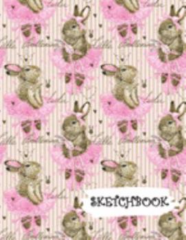 Paperback Sketchbook: Ballerina Bunny Rabbit Fun Framed Drawing Paper Notebook Book