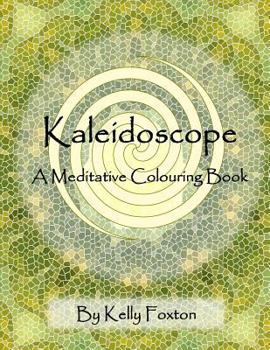 Paperback Kaleidoscope: A Meditative Colouring Book