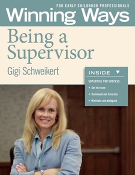 Paperback Being a Supervisor: Winning Ways for Early Childhood Professionals Book