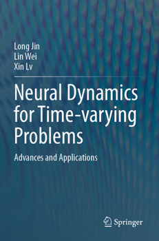 Neural Dynamics for Time-Varying Problems: Advances and Applications