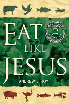 Paperback Eat Like Jesus: Returning to Kosher Christianity Book
