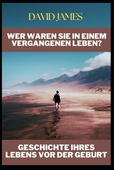 Wer Waren Sie in Einem Vergangenen Leben? Geschichte Ihres Lebens VOR Der Geburt