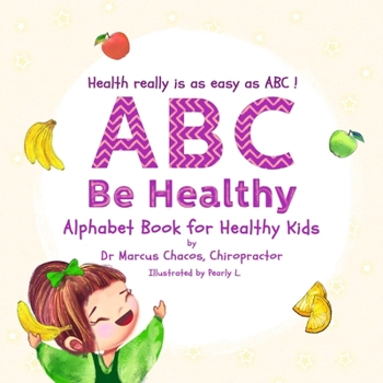 Paperback ABC Be Healthy: Alphabet Book for Healthy Kids Book