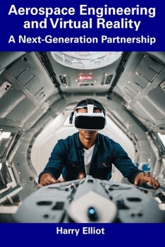 Paperback Aerospace Engineering and Virtual Reality: A Next-Generation Partnership Book