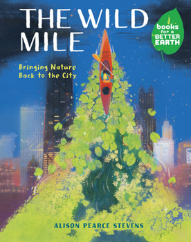 The Wild Mile (Books for a Better Earth)