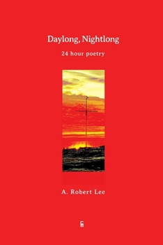 Paperback Daylong, Nightlong: 24 Hour Poetry Book