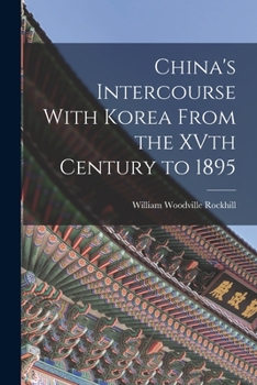 Paperback China's Intercourse With Korea From the XVth Century to 1895 Book