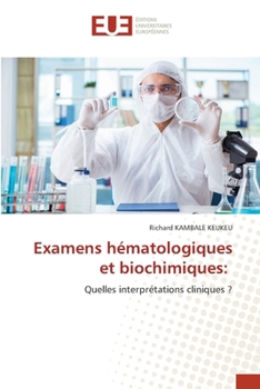 Examens hématologiques et biochimiques (French Edition)