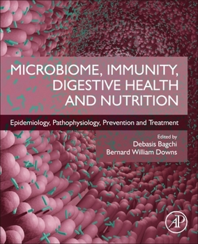 Paperback Microbiome, Immunity, Digestive Health and Nutrition: Epidemiology, Pathophysiology, Prevention and Treatment Book