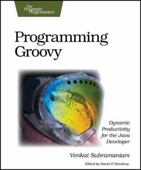Paperback Programming Groovy: Dynamic Productivity for the Java Developer Book