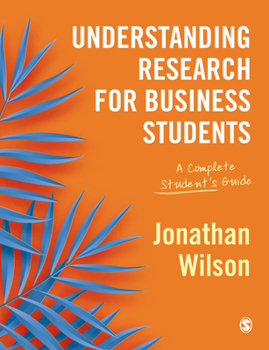 Paperback Understanding Research for Business Students: A Complete Student&#8242;s Guide Book