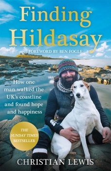 Finding Hildasay: How one man walked the UK's coastline and found hope and happiness - Book #1 of the Hildasay