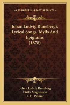 Paperback Johan Ludvig Runeberg's Lyrical Songs, Idylls And Epigrams (1878) Book