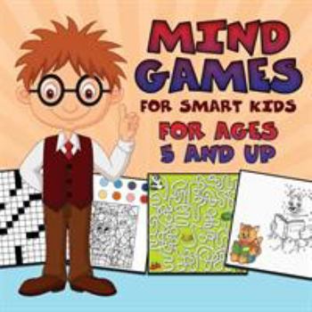 Paperback Mind Games for Smart Kids: For Ages 5 and Up Book
