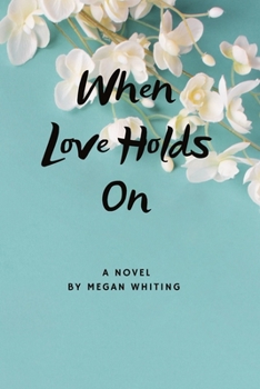 Paperback When Love Holds On Book